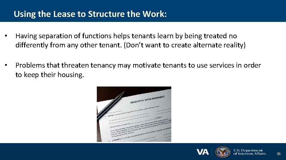 Using the Lease to Structure the Work: • Having separation of functions helps tenants