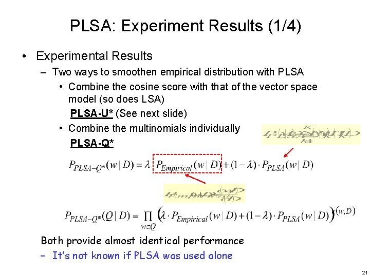 PLSA: Experiment Results (1/4) • Experimental Results – Two ways to smoothen empirical distribution