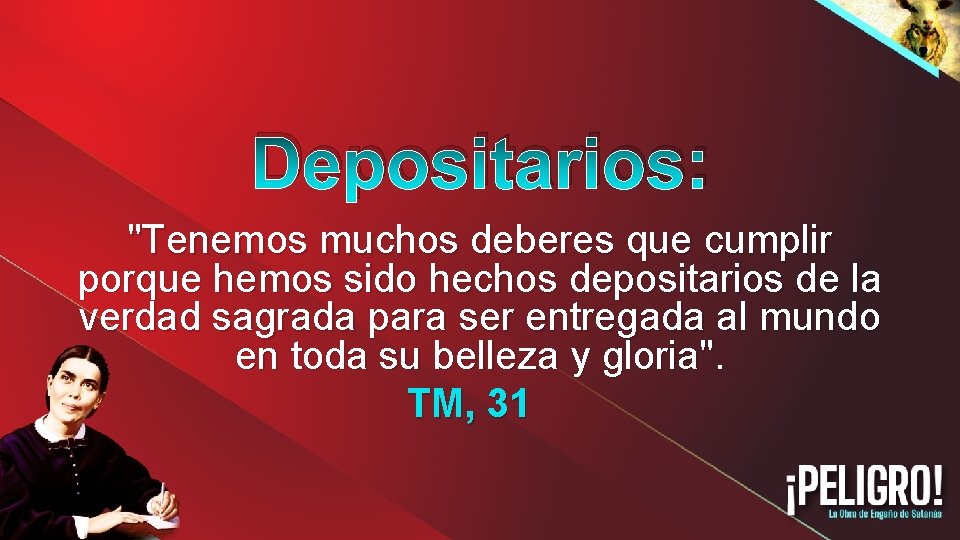 Depositarios: "Tenemos muchos deberes que cumplir porque hemos sido hechos depositarios de la verdad