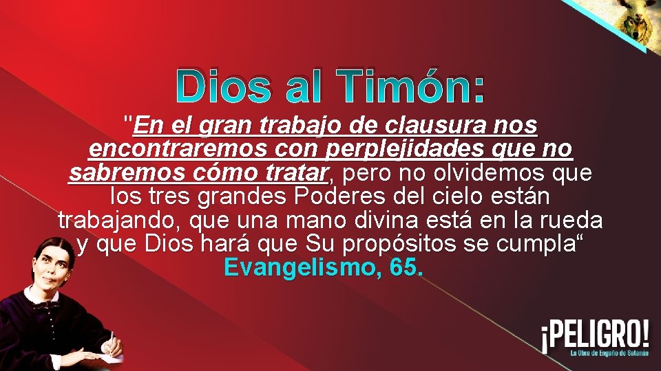 Dios al Timón: "En el gran trabajo de clausura nos encontraremos con perplejidades que