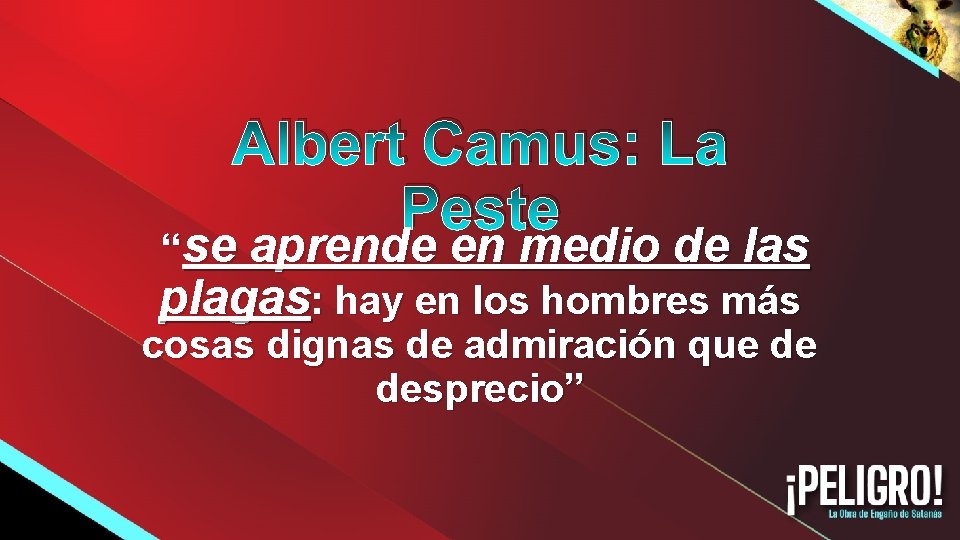 Albert Camus: La Peste “se aprende en medio de las plagas: hay en los