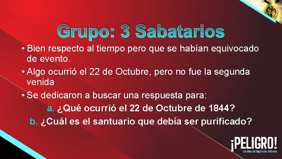 Grupo: 3 Sabatarios • Bien respecto al tiempo pero que se habían equivocado de