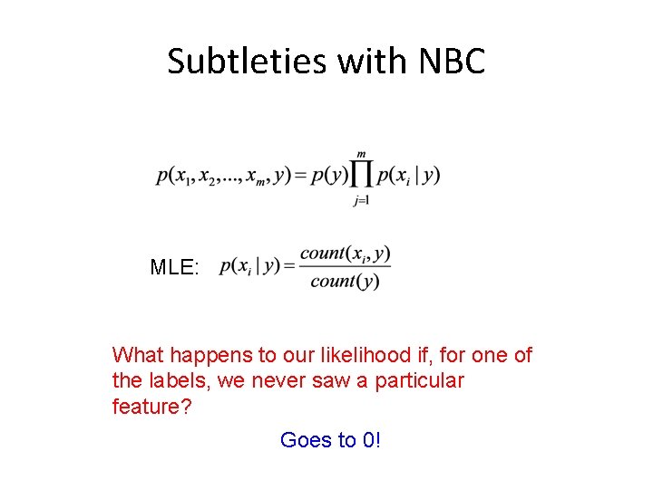 Subtleties with NBC MLE: What happens to our likelihood if, for one of the
