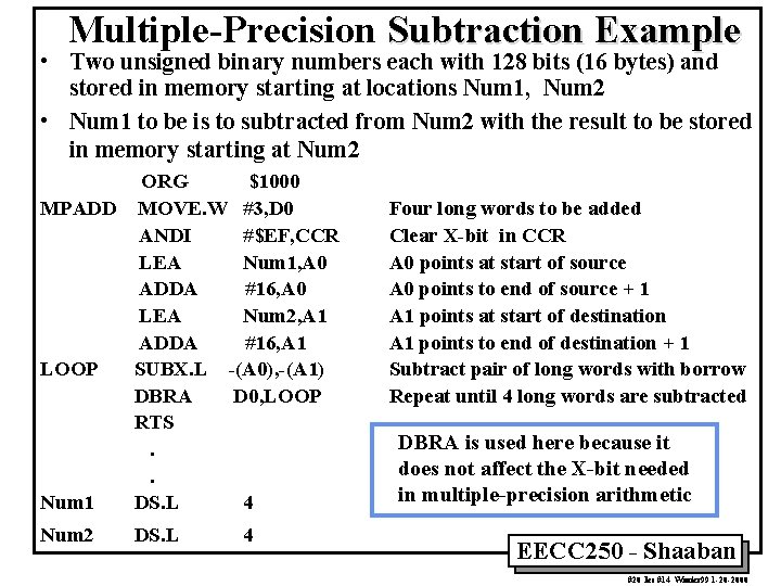 Multiple-Precision Subtraction Example • Two unsigned binary numbers each with 128 bits (16 bytes)