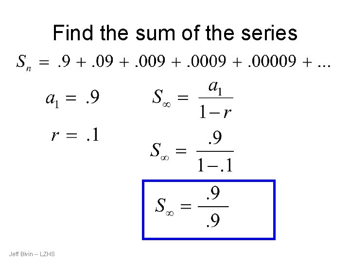 Find the sum of the series Jeff Bivin -- LZHS 