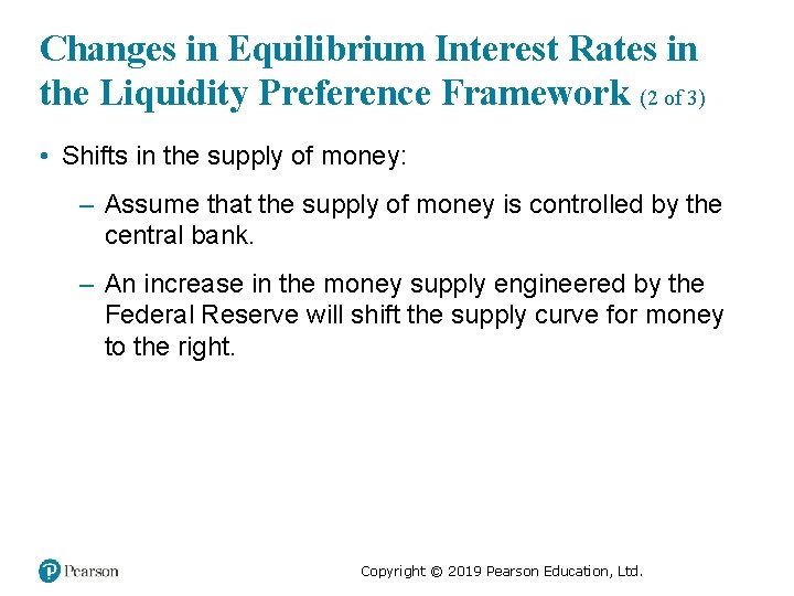 Changes in Equilibrium Interest Rates in the Liquidity Preference Framework (2 of 3) •