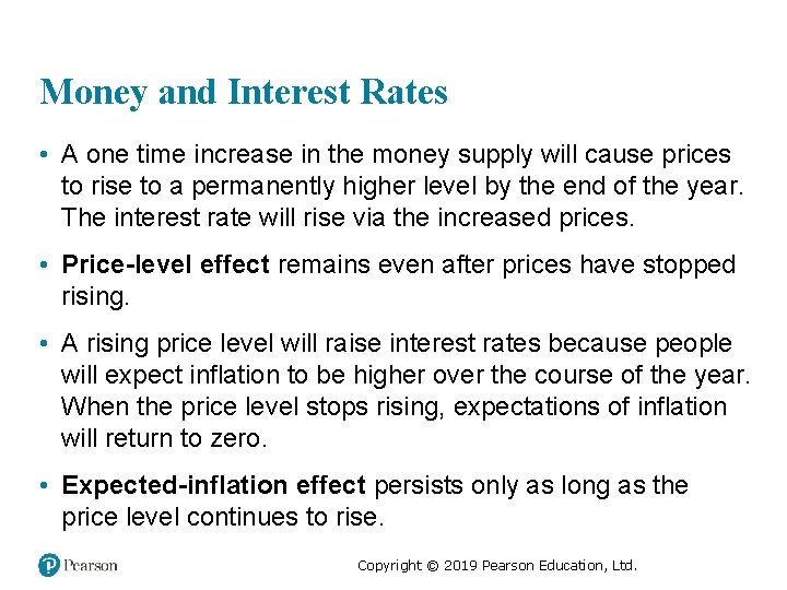 Money and Interest Rates • A one time increase in the money supply will