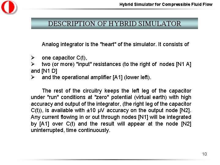 Hybrid Simulator for Compressible Fluid Flow DESCRIPTION OF HYBRID SIMULATOR Analog integrator is the