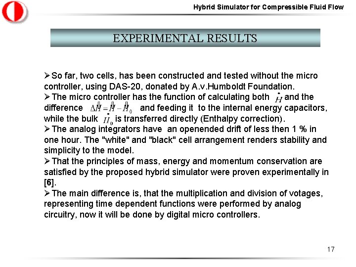Hybrid Simulator for Compressible Fluid Flow EXPERIMENTAL RESULTS ØSo far, two cells, has been