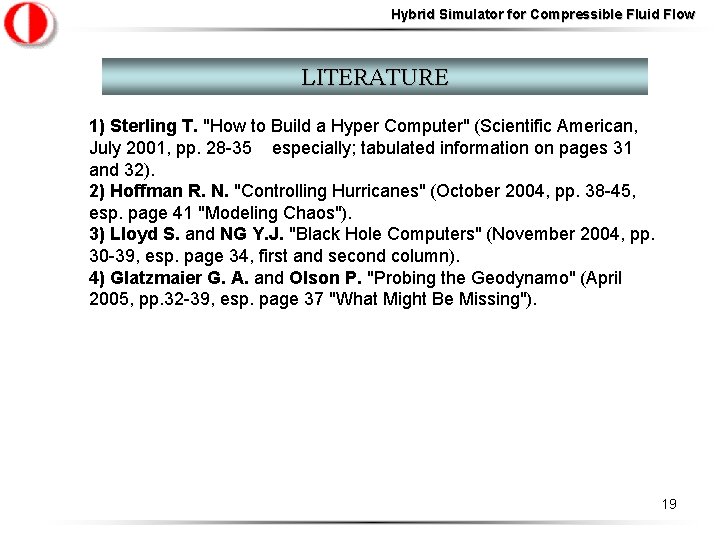 Hybrid Simulator for Compressible Fluid Flow LITERATURE 1) Sterling T. "How to Build a