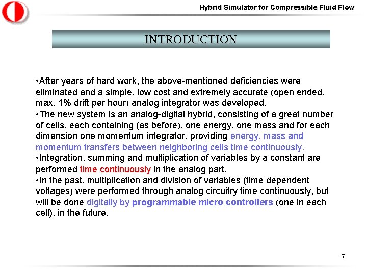 Hybrid Simulator for Compressible Fluid Flow INTRODUCTION • After years of hard work, the