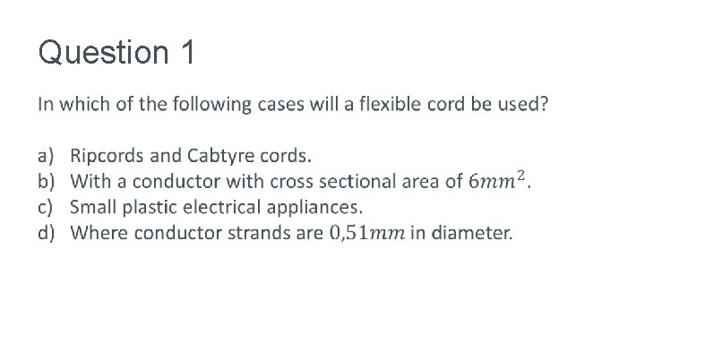 Question 1 