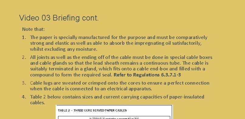 Video 03 Briefing cont. Note that: 1. The paper is specially manufactured for the