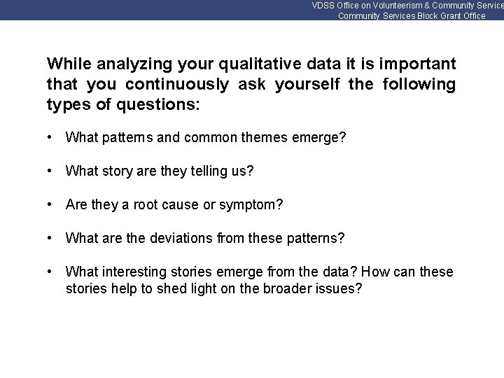 VDSS Office on Volunteerism & Community Services Block Grant Office While analyzing your qualitative