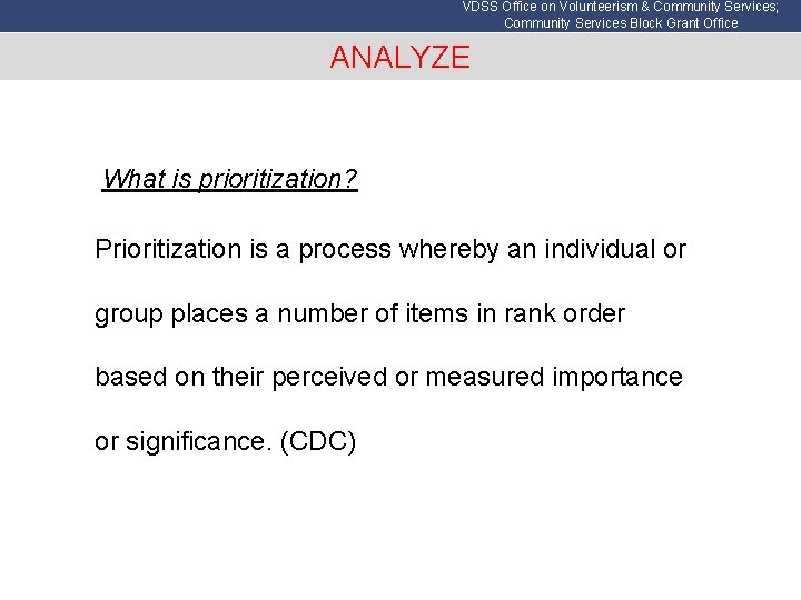 VDSS Office on Volunteerism & Community Services; Community Services Block Grant Office ANALYZE What