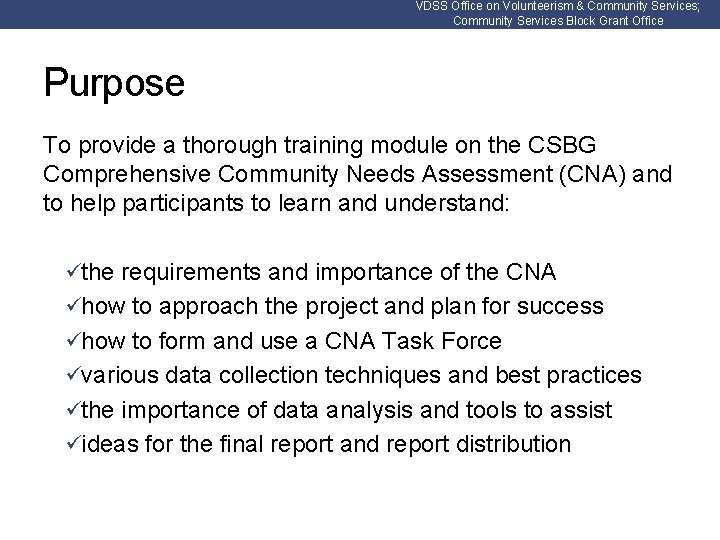 VDSS Office on Volunteerism & Community Services; Community Services Block Grant Office Purpose To