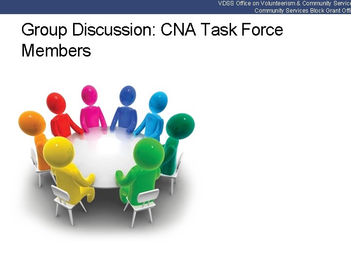 VDSS Office on Volunteerism & Community Services Block Grant Offi Group Discussion: CNA Task