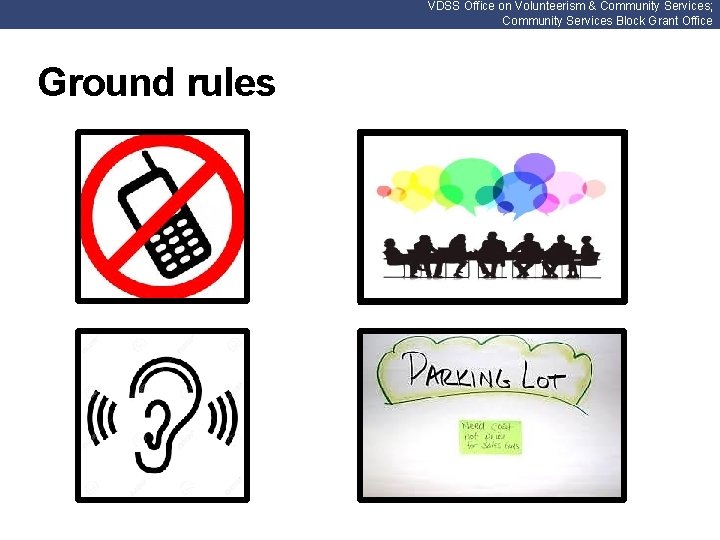 VDSS Office on Volunteerism & Community Services; Community Services Block Grant Office Ground rules