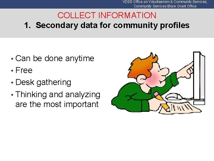 VDSS Office on Volunteerism & Community Services; Community Services Block Grant Office COLLECT INFORMATION