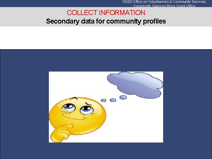 VDSS Office on Volunteerism & Community Services; Community Services Block Grant Office COLLECT INFORMATION