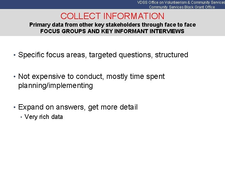 VDSS Office on Volunteerism & Community Services Block Grant Office COLLECT INFORMATION Primary data