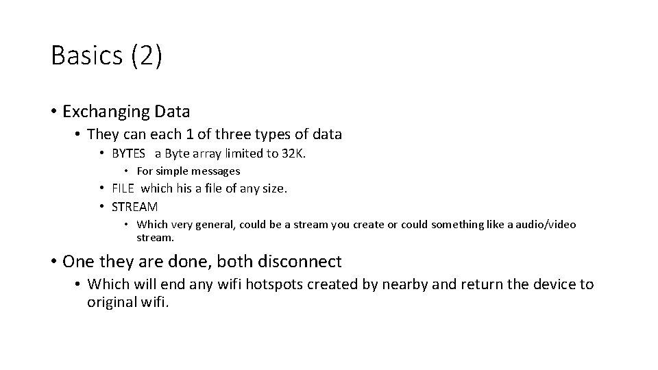 Basics (2) • Exchanging Data • They can each 1 of three types of