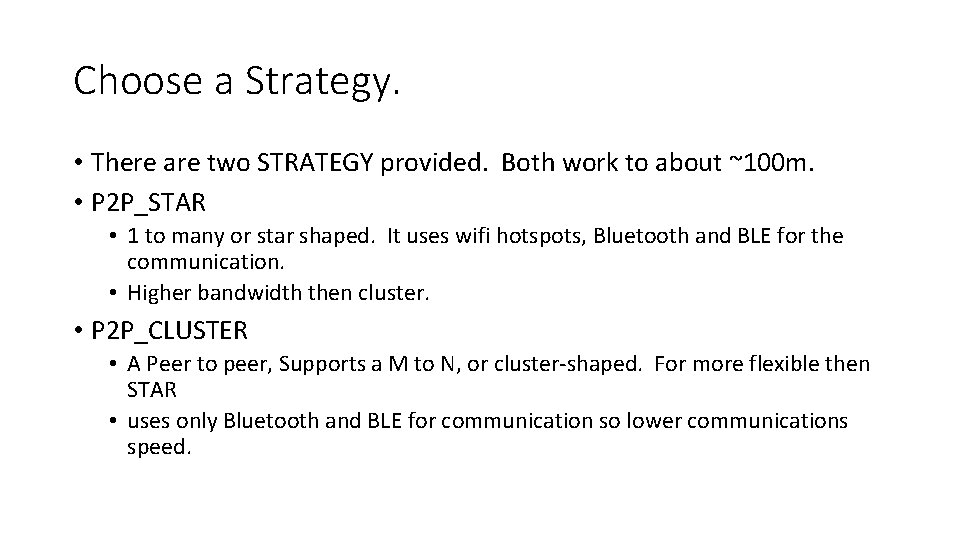 Choose a Strategy. • There are two STRATEGY provided. Both work to about ~100