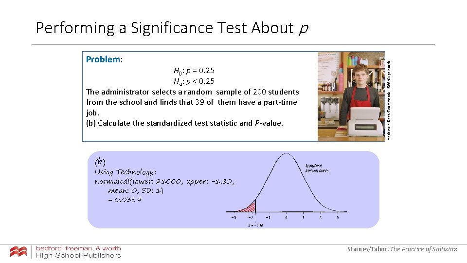 Problem: H 0: p = 0. 25 Ha: p < 0. 25 The administrator Problem: H 0: p = 0. 25 Ha: p < 0. 25 The administrator