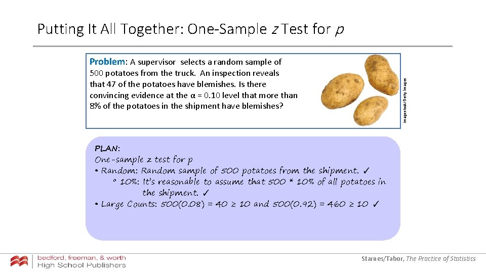 Putting It All Together: One-Sample z Test for p Problem: A supervisor selects a Putting It All Together: One-Sample z Test for p Problem: A supervisor selects a