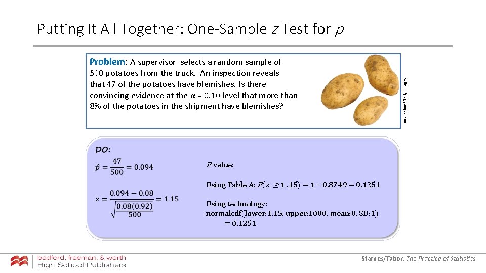 Putting It All Together: One-Sample z Test for p Problem: A supervisor selects a Putting It All Together: One-Sample z Test for p Problem: A supervisor selects a
