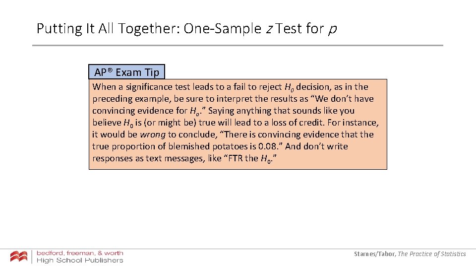 Putting It All Together: One-Sample z Test for p AP® Exam Tip When a Putting It All Together: One-Sample z Test for p AP® Exam Tip When a