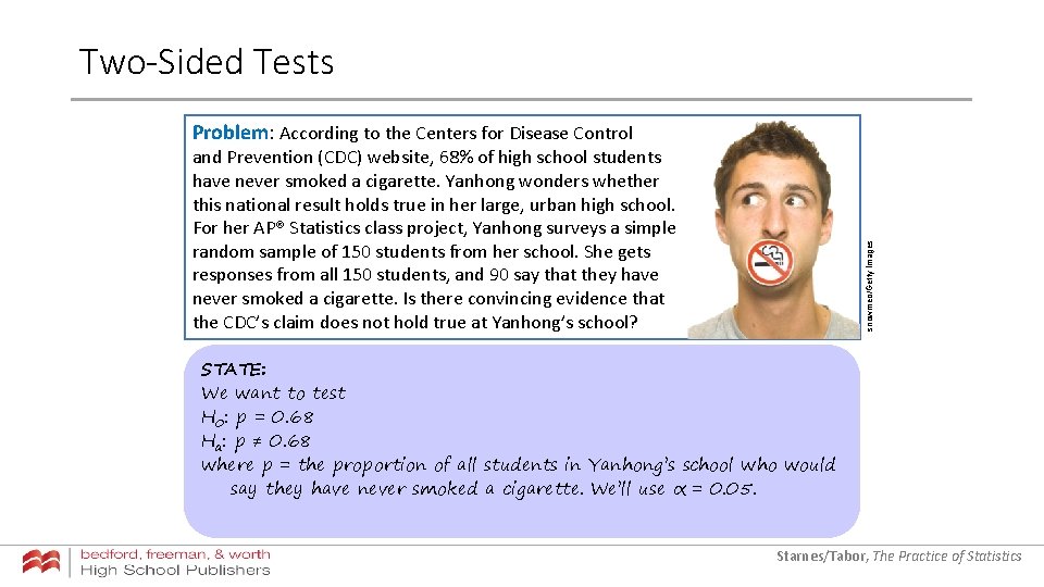 Two-Sided Tests Problem: According to the Centers for Disease Control snowmeo/Getty Images and Prevention Two-Sided Tests Problem: According to the Centers for Disease Control snowmeo/Getty Images and Prevention