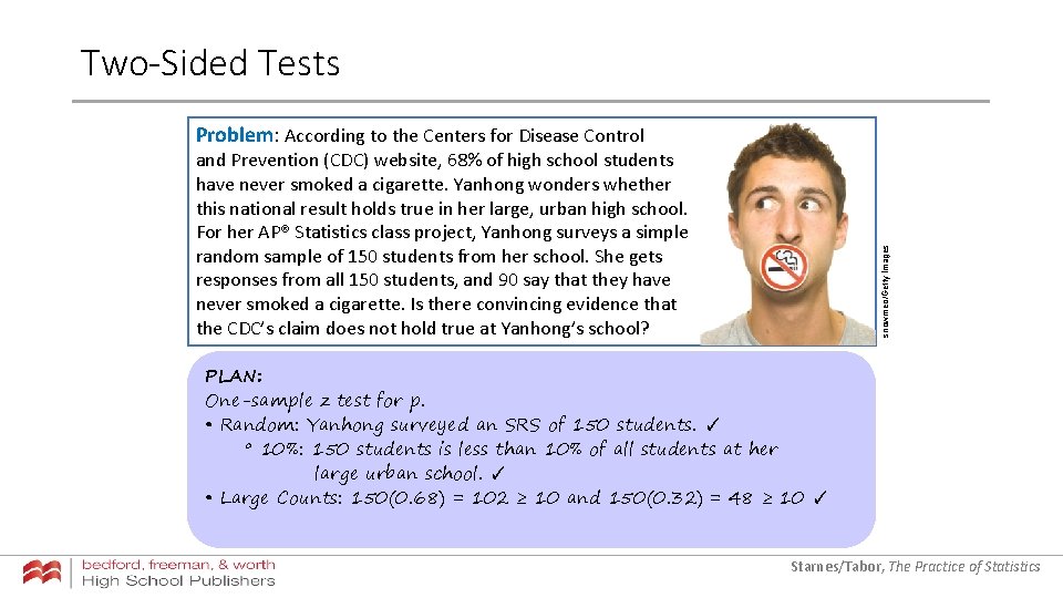 Two-Sided Tests Problem: According to the Centers for Disease Control snowmeo/Getty Images and Prevention Two-Sided Tests Problem: According to the Centers for Disease Control snowmeo/Getty Images and Prevention