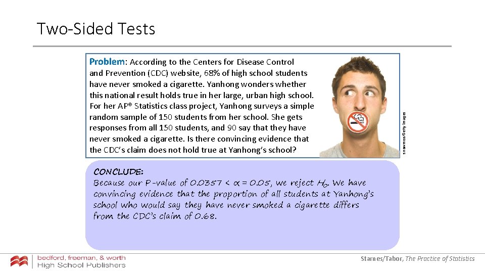 Two-Sided Tests Problem: According to the Centers for Disease Control snowmeo/Getty Images and Prevention Two-Sided Tests Problem: According to the Centers for Disease Control snowmeo/Getty Images and Prevention