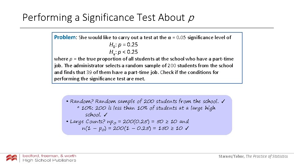 Performing a Significance Test About p Problem: She would like to carry out a Performing a Significance Test About p Problem: She would like to carry out a