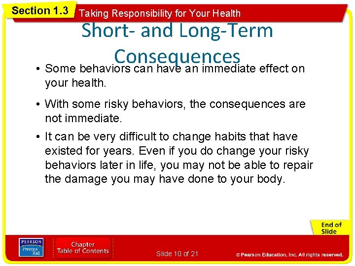 Section 1. 3 Taking Responsibility for Your Health Short- and Long-Term Consequences • Some