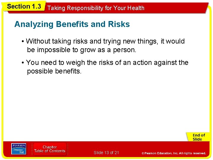 Section 1. 3 Taking Responsibility for Your Health Analyzing Benefits and Risks • Without