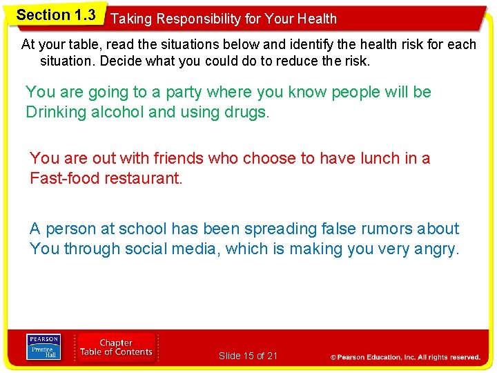 Section 1. 3 Taking Responsibility for Your Health At your table, read the situations