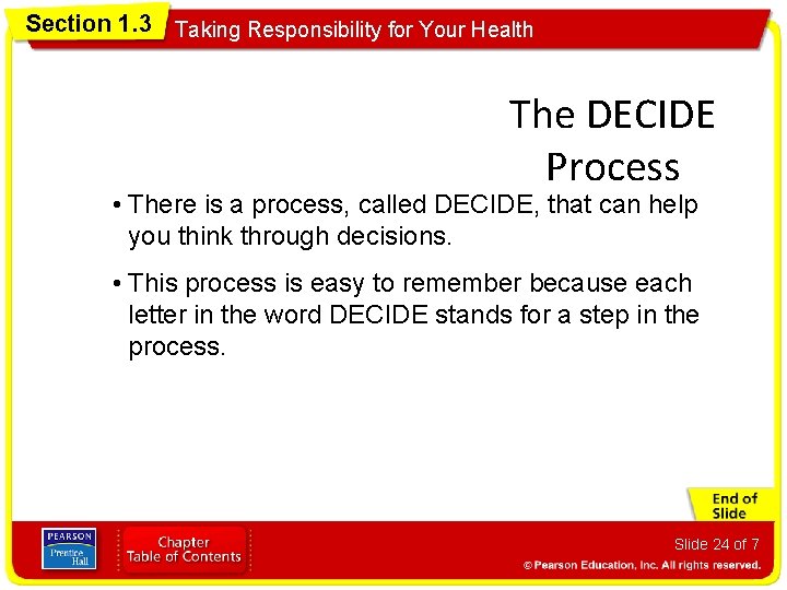 Section 1. 3 Taking Responsibility for Your Health The DECIDE Process • There is