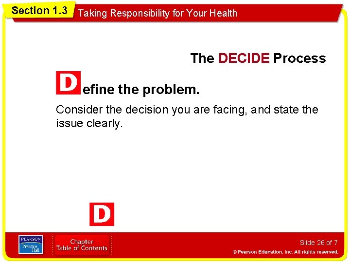 Section 1. 3 Taking Responsibility for Your Health The DECIDE Process efine the problem.