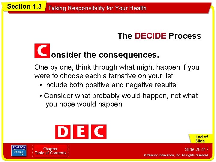 Section 1. 3 Taking Responsibility for Your Health The DECIDE Process onsider the consequences.