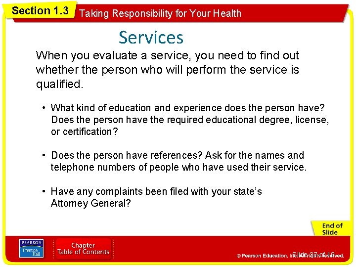 Section 1. 3 Taking Responsibility for Your Health Services When you evaluate a service,