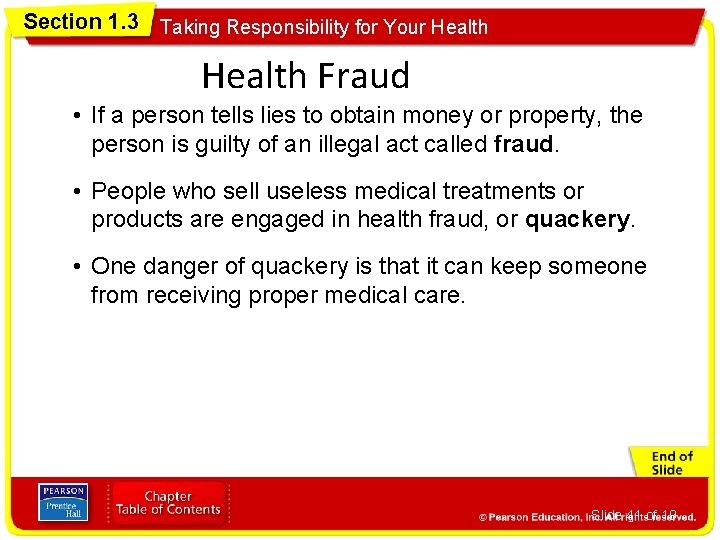 Section 1. 3 Taking Responsibility for Your Health Fraud • If a person tells