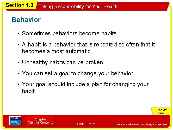 Section 1. 3 Taking Responsibility for Your Health Behavior • Sometimes behaviors become habits.