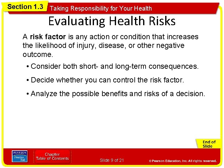 Section 1. 3 Taking Responsibility for Your Health Evaluating Health Risks A risk factor