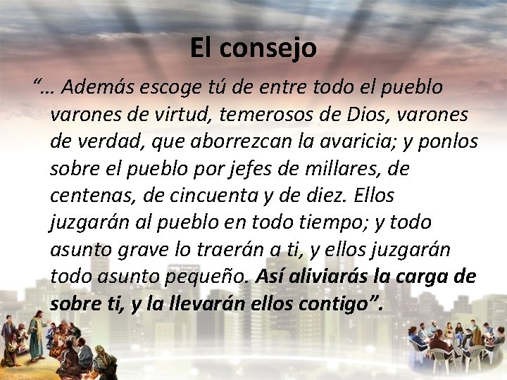 El consejo “… Además escoge tú de entre todo el pueblo varones de virtud,