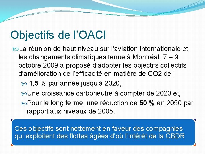 Objectifs de l’OACI La réunion de haut niveau sur l’aviation internationale et les changements