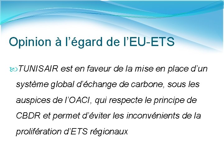 Opinion à l’égard de l’EU-ETS TUNISAIR est en faveur de la mise en place