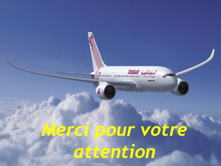 Merci pour votre attention 