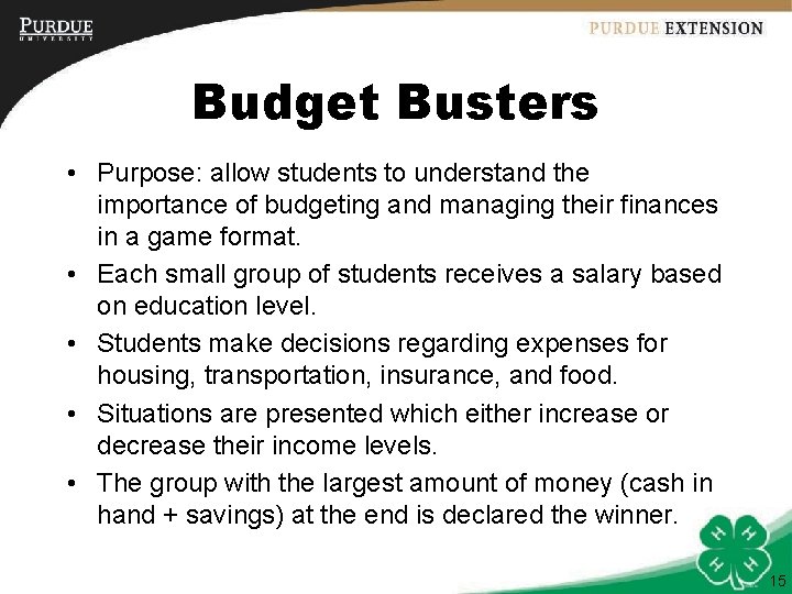 Budget Busters • Purpose: allow students to understand the importance of budgeting and managing